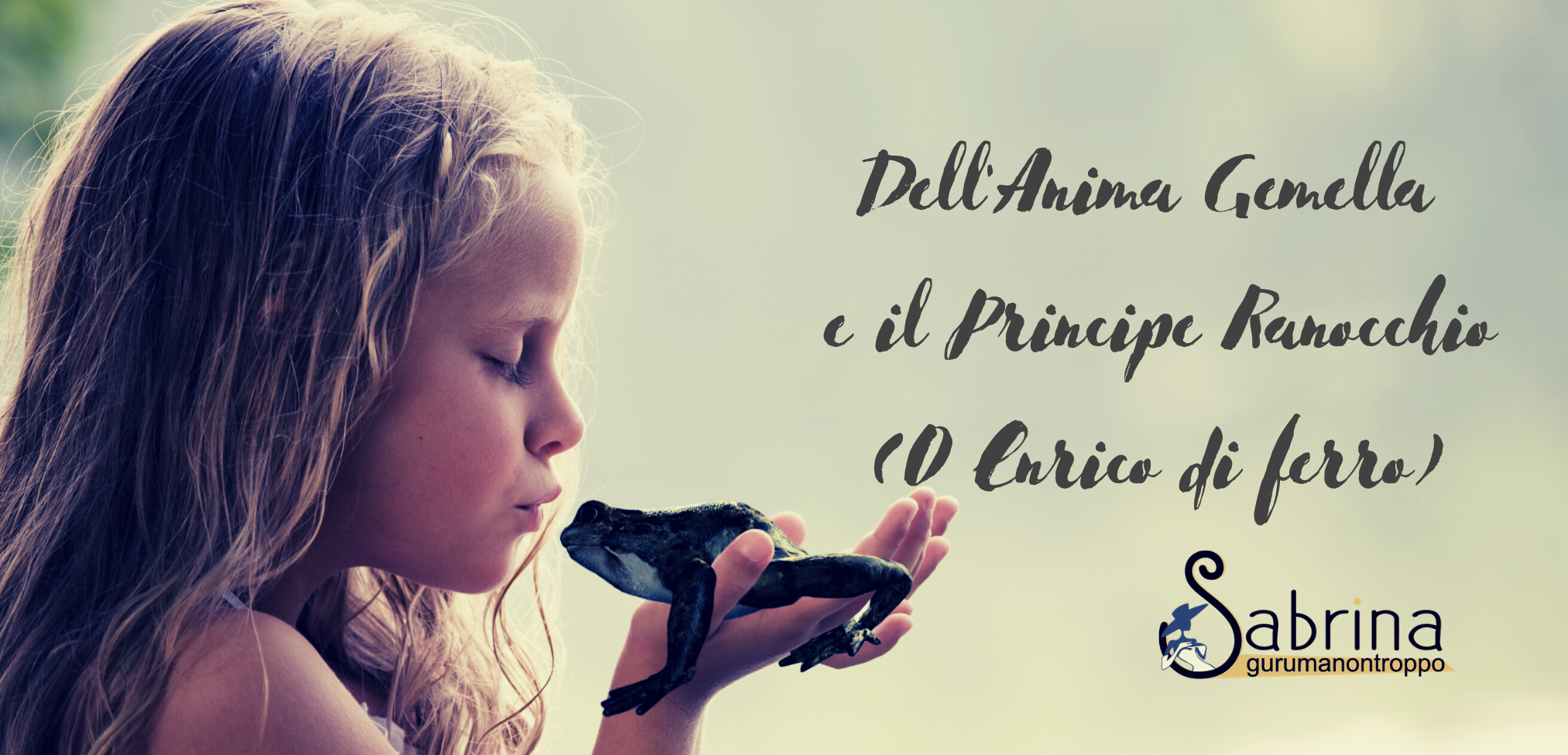 Dell'Anima Gemella e il Principe Ranocchio